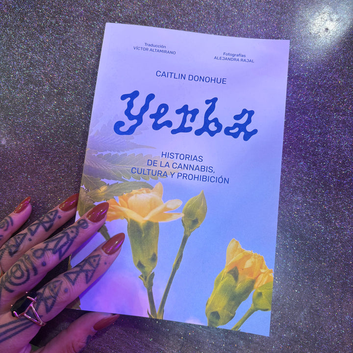 Yerba. Historias de la cannabis y prohibición